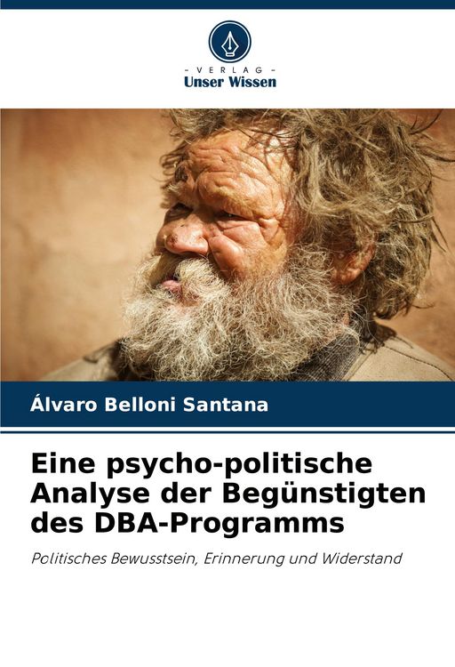 Produktbild: Eine psycho-politische Analyse der Beg&uuml;nstigten des DBA-Programms