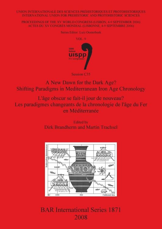Produktbild: A New Dawn for the Dark Age? Shifting Paradigms in Mediterranean Iron Age Chronology / L'&acirc;ge obscur se fait-il jour de nouveau? Les paradigmes changea