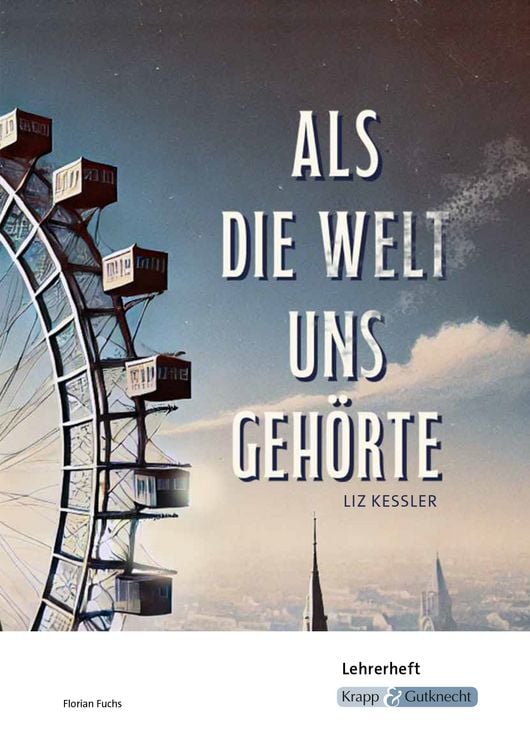 Produktbild: Als die Welt uns gehörte - Liz Kessler - Lehrerheft
