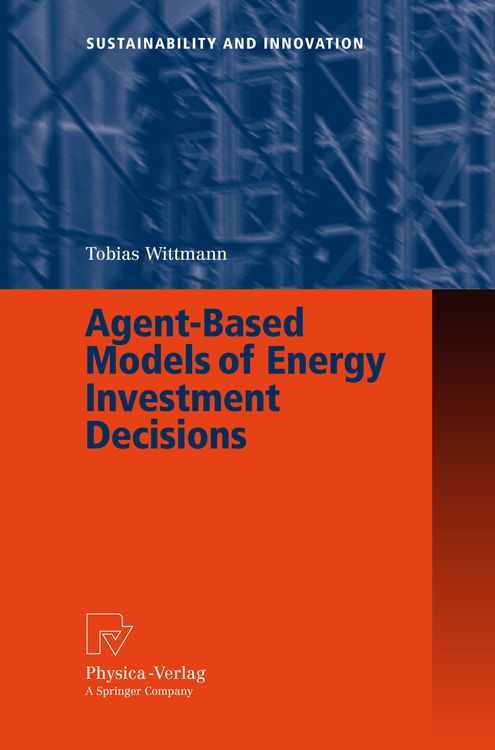 Bild vom Artikel Agent-Based Models of Energy Investment Decisions vom Autor Tobias Wittmann