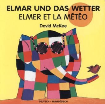 Produktbild: Elmar und das Wetter, deutsch-franz&ouml;sisch. Elmer et la M&eacute;t&eacute;o