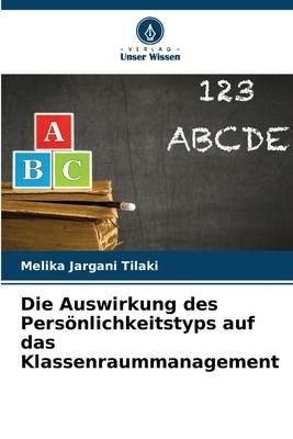 Produktbild: Die Auswirkung des Pers&ouml;nlichkeitstyps auf das Klassenraummanagement