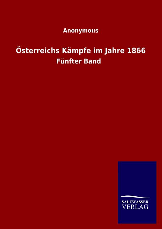 Produktbild: &Ouml;sterreichs K&auml;mpfe im Jahre 1866