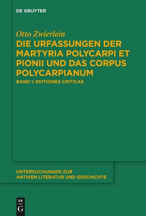 Produktbild: Die Urfassungen der Martyria Polycarpi et Pionii und das Corpus Polycarpianum