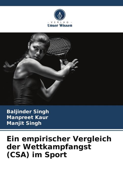 Produktbild: Ein empirischer Vergleich der Wettkampfangst (CSA) im Sport