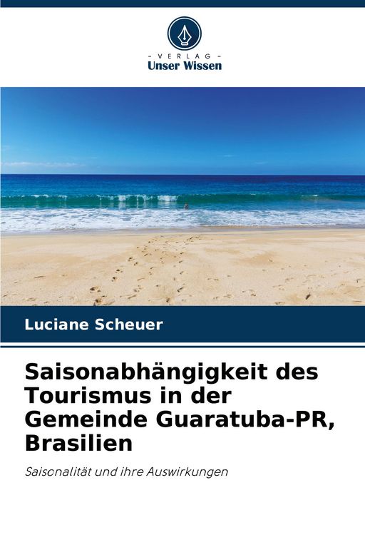 Produktbild: Saisonabh&auml;ngigkeit des Tourismus in der Gemeinde Guaratuba-PR, Brasilien