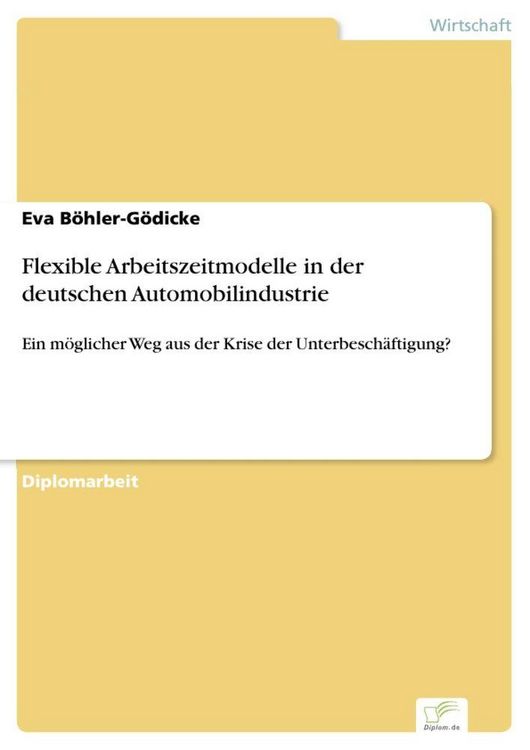 Produktbild: Flexible Arbeitszeitmodelle in der deutschen Automobilindustrie
