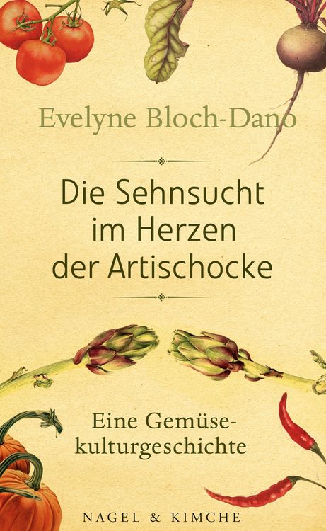 Produktbild: Die Sehnsucht im Herzen der Artischocke