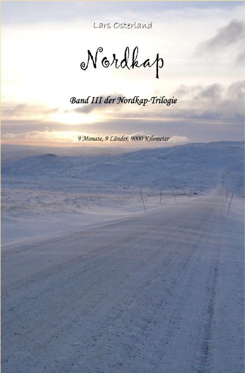 Produktbild: Nordkap - 9 Monate, 9 L&auml;nder, 9000 Kilometer / Nordkap