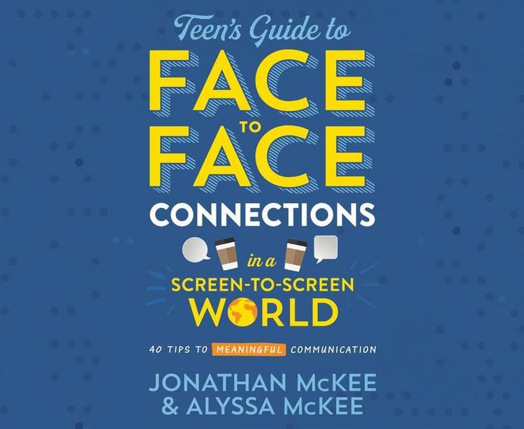 Produktbild: The Teen's Guide to Face-To-Face Connections in a Screen-To-Screen World