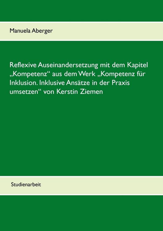 Produktbild: Reflexive Auseinandersetzung mit dem Kapitel "Kompetenz" aus dem Werk "Kompetenz f&uuml;r Inklusion. Inklusive Ans&auml;tze in der Praxis umsetzen" von Kerstin