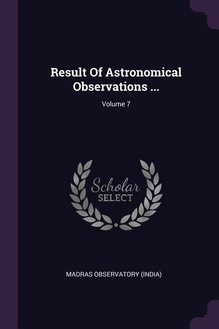 Produktbild: Result Of Astronomical Observations ...; Volume 7