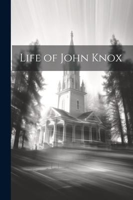 Produktbild: Life of John Knox