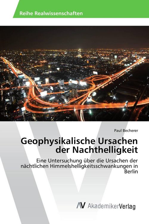 Produktbild: Geophysikalische Ursachen der Nachthelligkeit