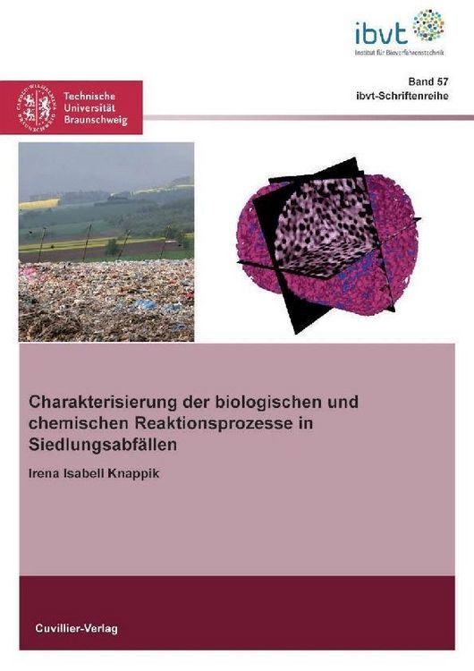 Produktbild: Charakterisierung der biologischen und chemischen Reaktionsprozesse in Siedlungsabf&auml;llen