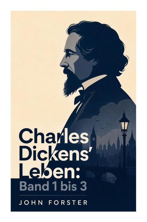 Produktbild: Charles Dickens' Leben: Band 1 bis 3