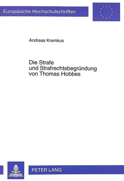 Produktbild: Die Strafe und Strafrechtsbegr&uuml;ndung von Thomas Hobbes