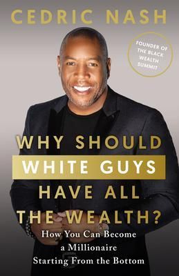 Produktbild: Why Should White Guys Have All the Wealth?