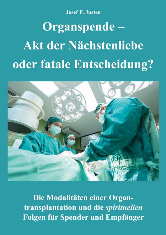 Produktbild: Organspende - Akt der N&auml;chstenliebe oder fatale Entscheidung?
