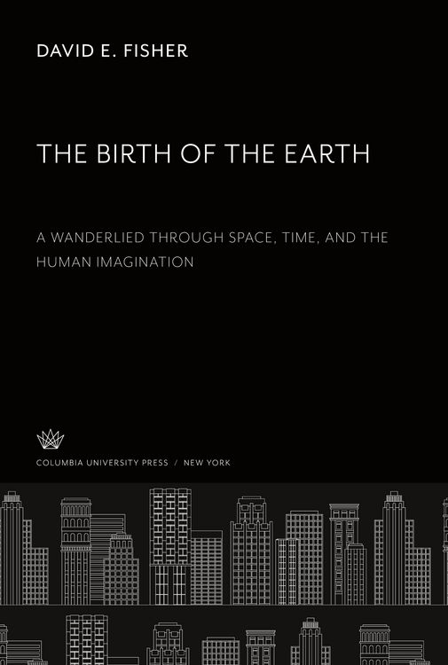 Produktbild: The Birth of the Earth a Wanderlied Through Space, Time, and the Human Imagination