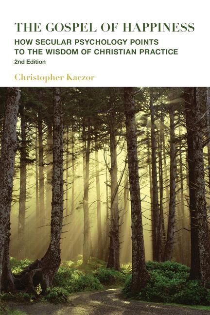 Produktbild: The Gospel of Happiness: How Secular Psychology Points to the Wisdom of Christian Practice