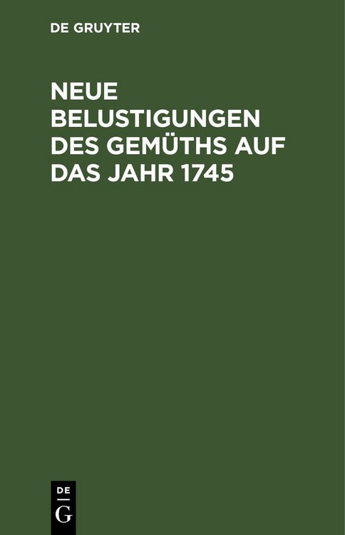 Produktbild: Neue Belustigungen des Gem&uuml;ths auf das Jahr 1745