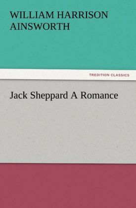 Produktbild: Jack Sheppard A Romance