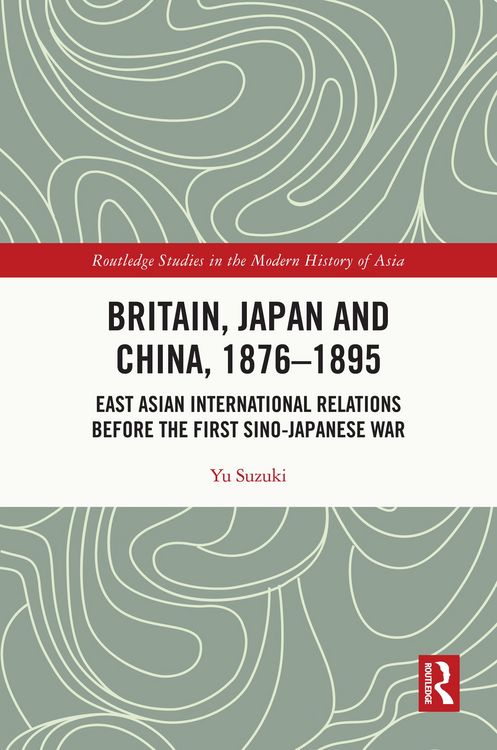 Produktbild: Britain, Japan and China, 1876-1895