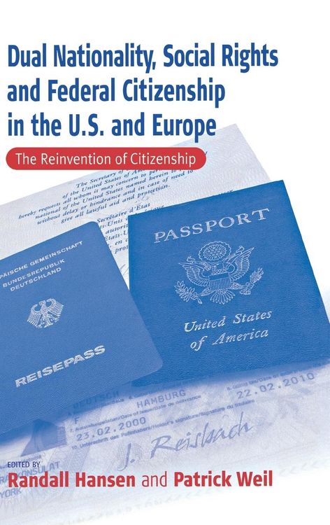 Produktbild: Dual Nationality, Social Rights and Federal Citizenship in the U.S. and Europe
