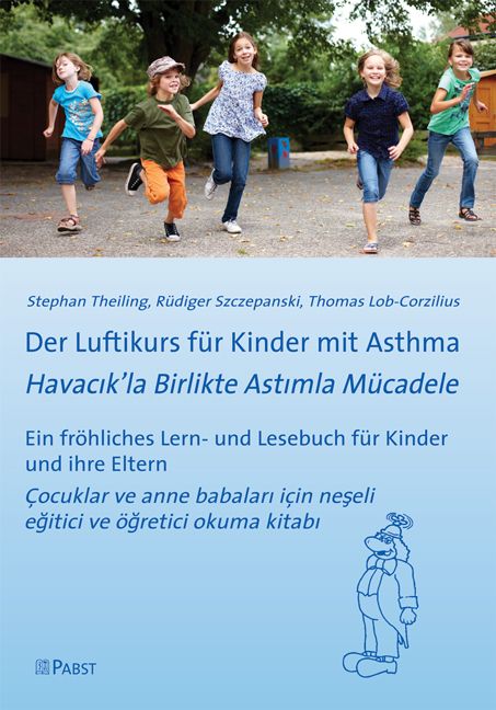 Produktbild: Der Luftikurs f&uuml;r Kinder mit Asthma [Havacık&rsquo;la Birlikte Astımla M&uuml;cadele]: Ein fr&ouml;hliches Lern- und Lesebuch f&uuml;r Kinder und ihre Eltern [&Ccedil;ocuklar ve anne babaları i&ccedil;in neşeli eğitici ve &ouml;ğretici okuma kitabı]