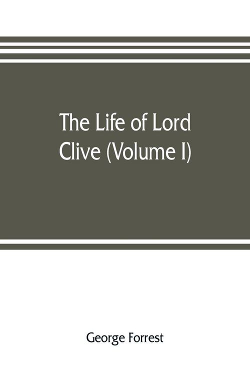 Produktbild: The life of Lord Clive (Volume I)