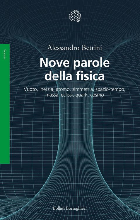 Produktbild: Nove parole della fisica. Vuoto, inerzia, atomo, simmetria, spazio-tempo, massa, eclissi, quark, cosmo