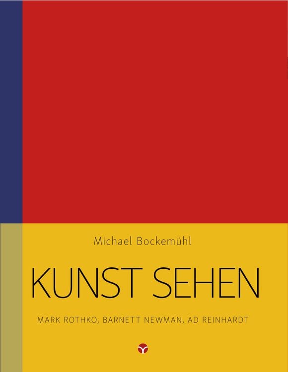 Produktbild: Kunst sehen - Mark Rothko, Barnett Newman, Ad Reinhardt