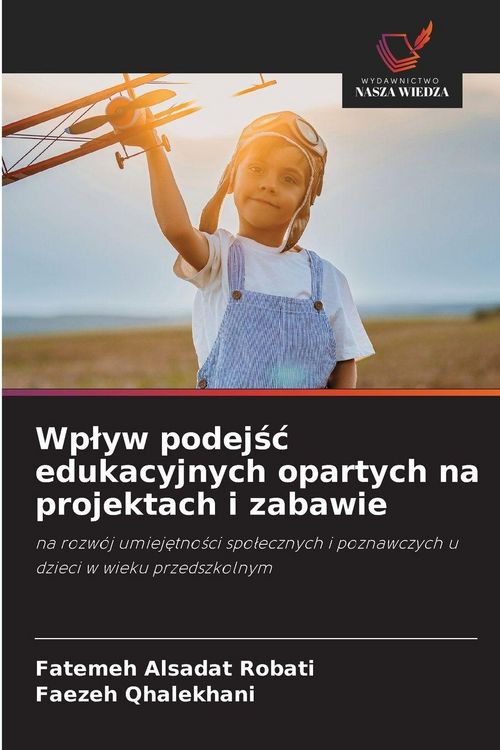 Produktbild: Wp&iquest;yw podej&iquest;&iquest; edukacyjnych opartych na projektach i zabawie