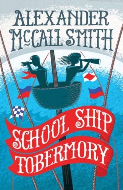 Produktbild: McCall Smith, A: School Ship Tobermory