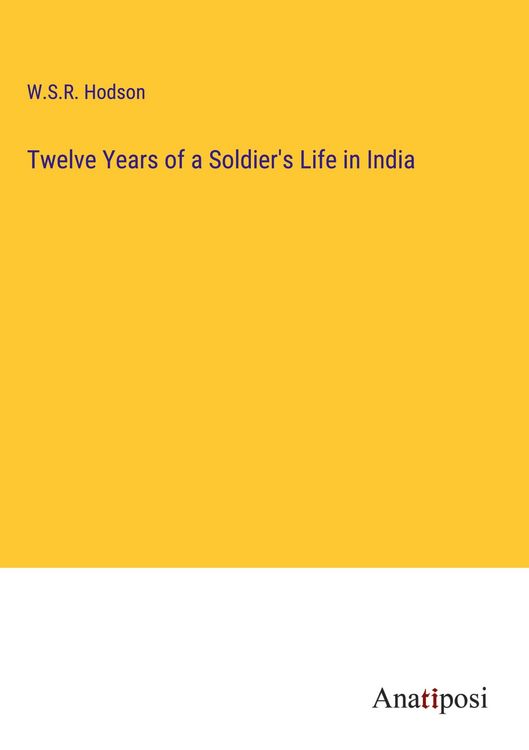 Produktbild: Twelve Years of a Soldier's Life in India