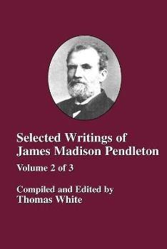 Produktbild: Selected Writings of James Madison Pendleton - Vol. 2