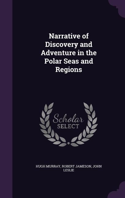 Produktbild: Narrative of Discovery and Adventure in the Polar Seas and Regions