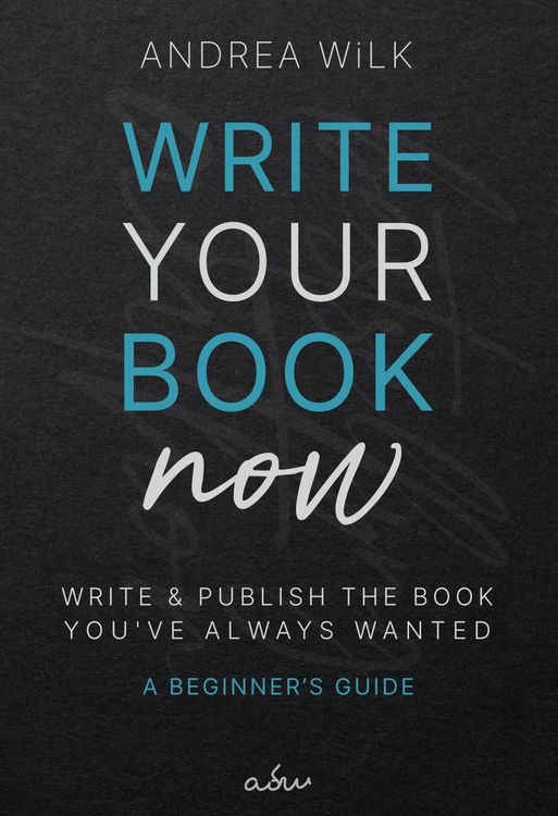 Produktbild: Write Your Book Now. (Becoming A Bestselling Author, #1)