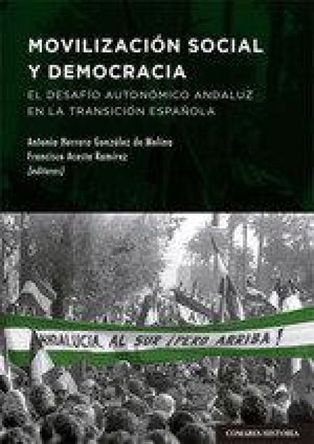 Produktbild: Movilizaci&oacute;n social y democracia : el desaf&iacute;o auton&oacute;mico andaluz en la transici&oacute;n espa&ntilde;ola