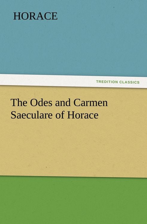 Produktbild: The Odes and Carmen Saeculare of Horace