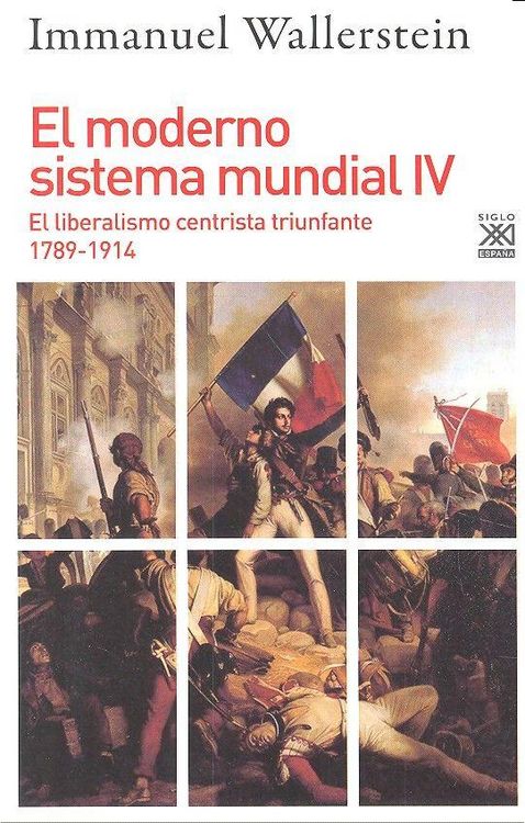 Produktbild: El moderno sistema mundial IV : el liberalismo centrista triunfante, 1789-1914