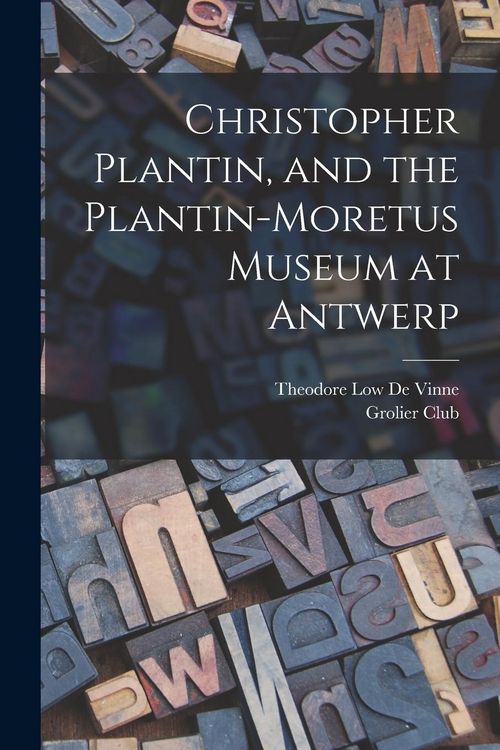 Produktbild: Christopher Plantin, and the Plantin-Moretus Museum at Antwerp
