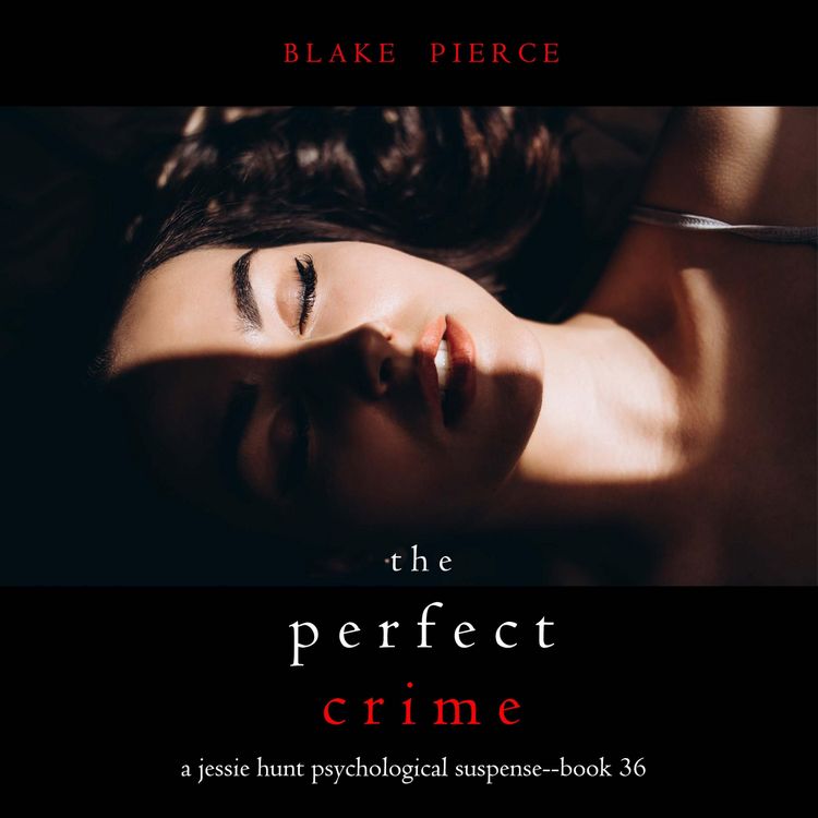 Produktbild: The Perfect Crime (A Jessie Hunt Psychological Suspense Thriller&mdash;Book Thirty-Six)