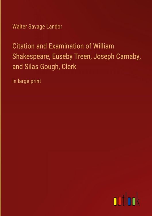 Produktbild: Citation and Examination of William Shakespeare, Euseby Treen, Joseph Carnaby, and Silas Gough, Clerk