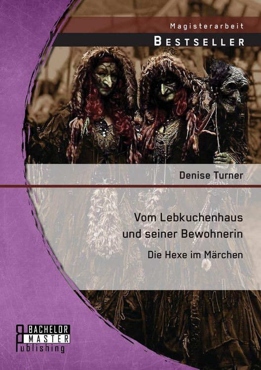 Produktbild: Vom Lebkuchenhaus und seiner Bewohnerin: Die Hexe im M&auml;rchen