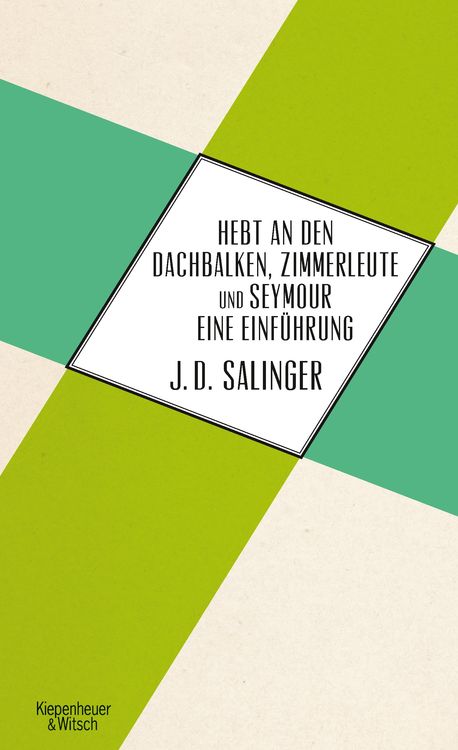 Produktbild: Hebt an den Dachbalken, Zimmerleute und Seymour eine Einf&uuml;hrung