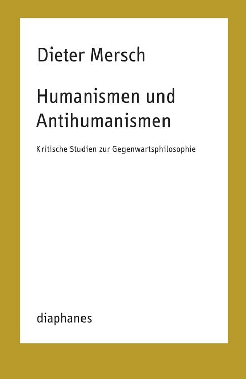 Bild vom Artikel Humanismen und Antihumanismen vom Autor Dieter Mersch