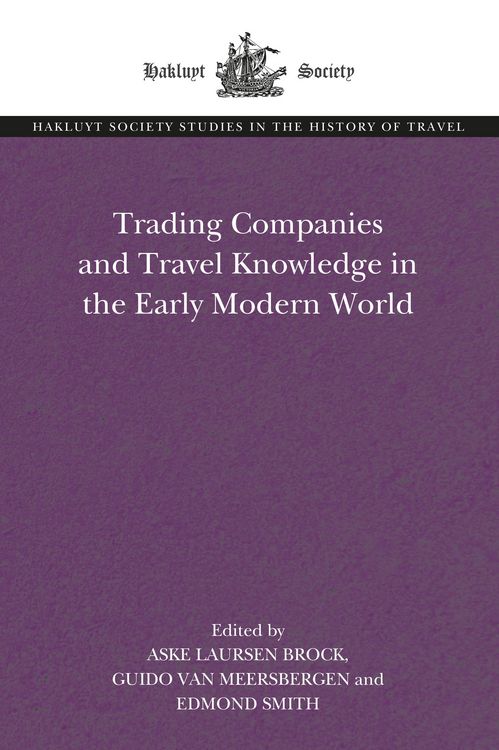 Produktbild: Trading Companies and Travel Knowledge in the Early Modern World