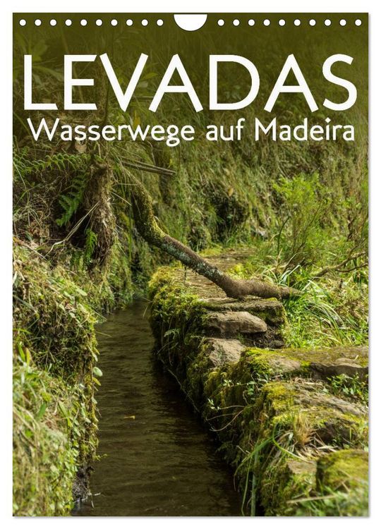 Produktbild: Levadas - Wasserwege auf Madeira (Wandkalender 2026 DIN A4 hoch), CALVENDO Monatskalender